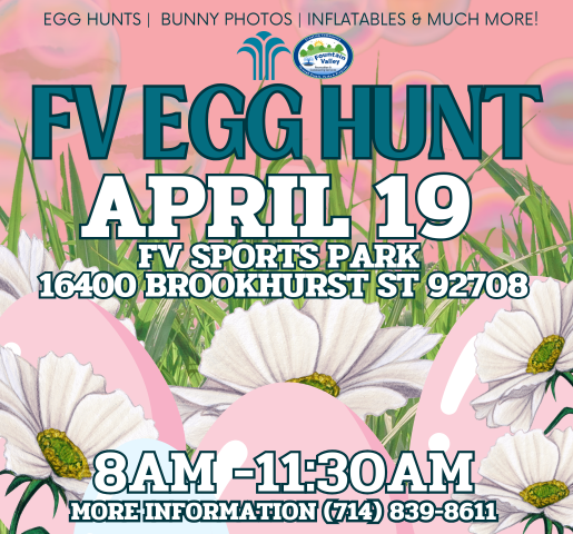 Fountain Valley Egg Hunt on April 19 at the FV Sports Park from 8am to 11:30am