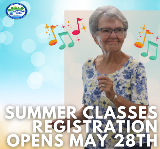 Summer Classes open for registration on May 28th at 8:30am
